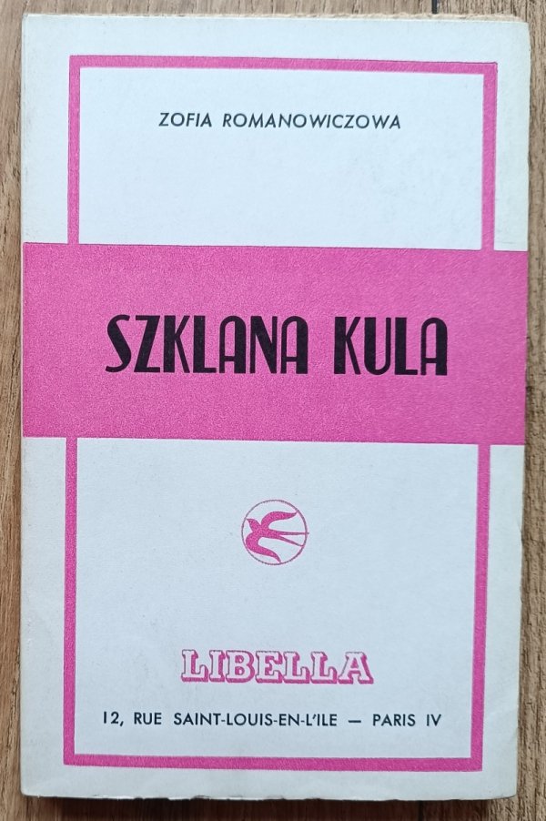 Zofia Romanowiczowa Szklana kula / Libella 1964