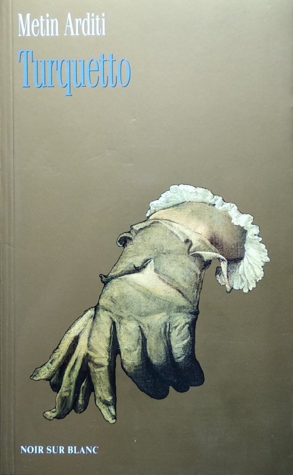 Metin Arditi • Turquetto