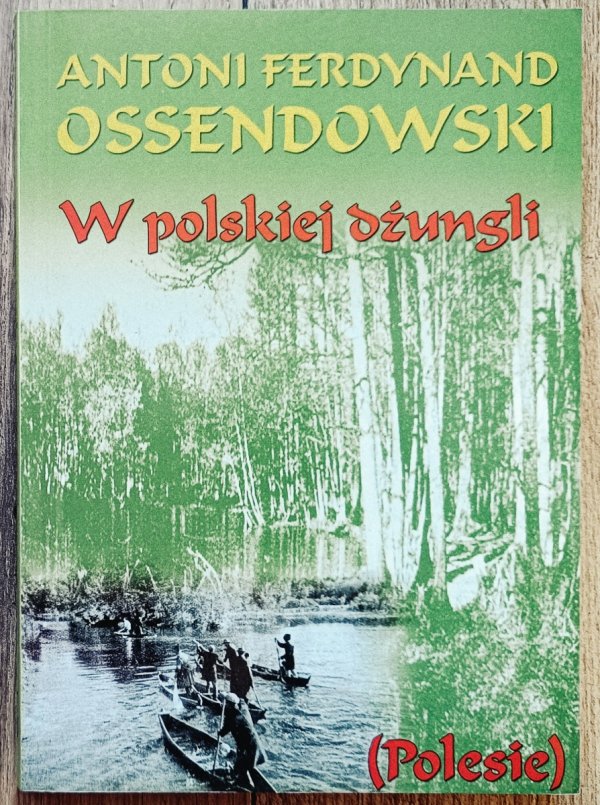 Antoni Ossendowski W polskiej dżungli