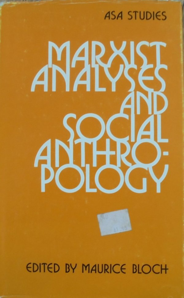 red. Maurice Bloch • Marxist Analyses and Social Anthropology [Karol Marks]