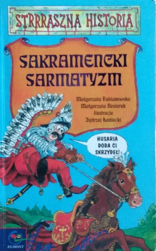 Małgorzata Fabianowska • Sakramencki sarmatyzm. Strrraszna historia