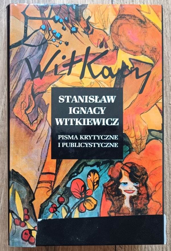 Stanisław Ignacy Witkiewicz Pisma krytyczne i publicystyczne