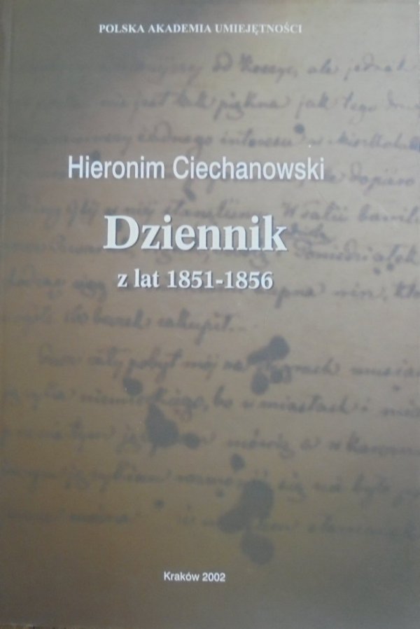Hieronim Ciechanowski • Dziennik z lat 1851-1856