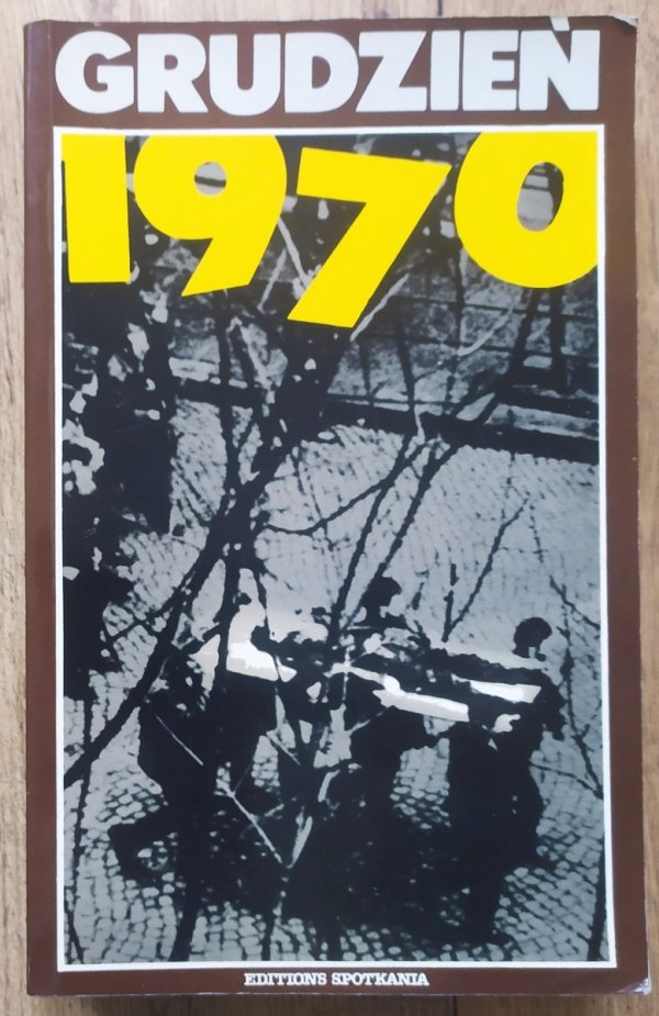 Grudzień 1970 [Editions Spotkania]
