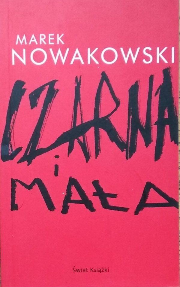 Marek Nowakowski • Czarna i Mała