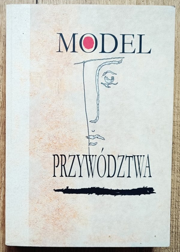 Model przywództwa. Wymiar lokalny, krajowy, międzynarodowy