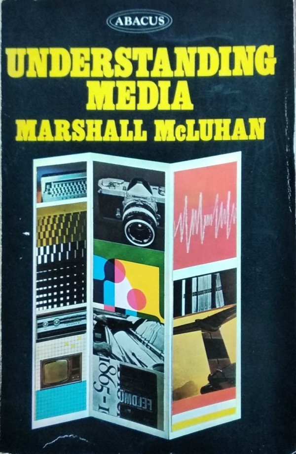 Marshall McLuhan • Understanding Media