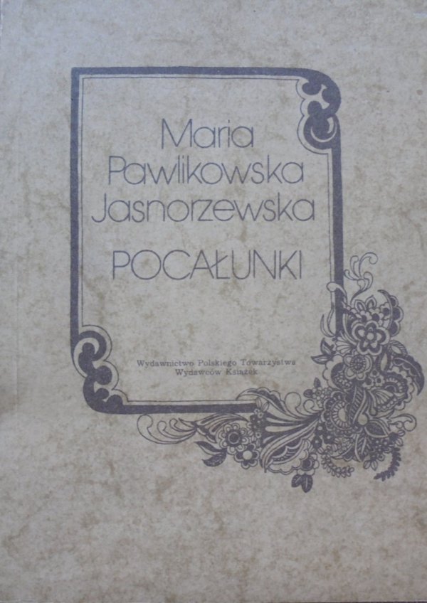 Maria Pawlikowska-Jasnorzewska • Pocałunki