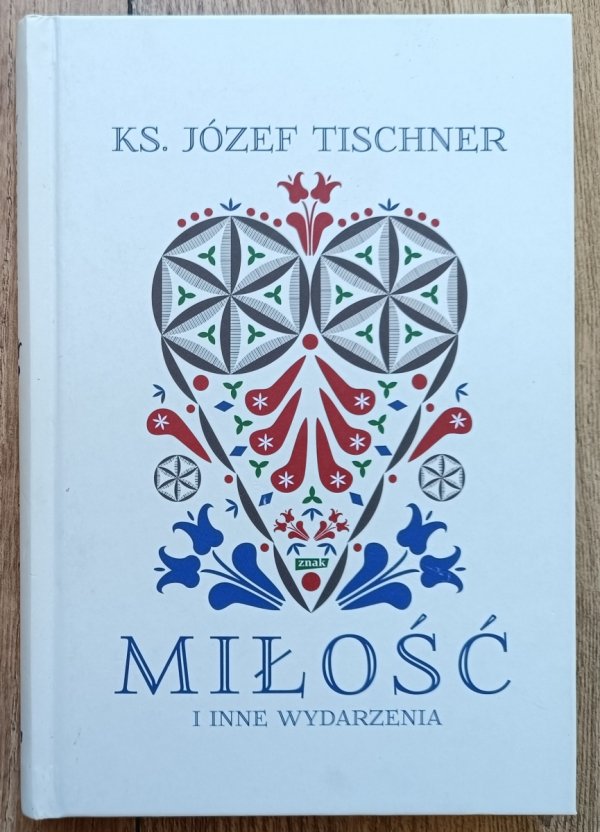 Józef Tischner Miłość i inne wydarzenia