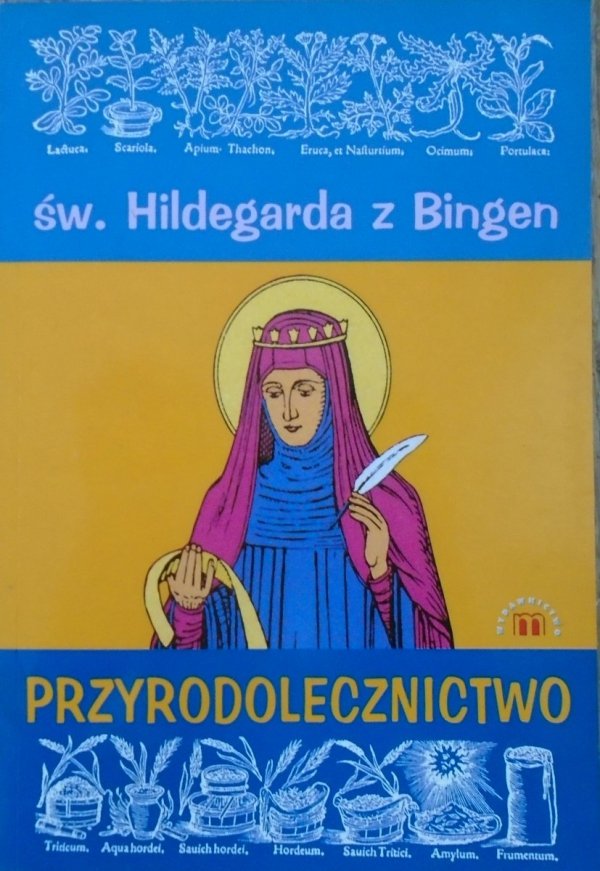 św. Hildegarda z Bingen • Przyrodolecznictwo