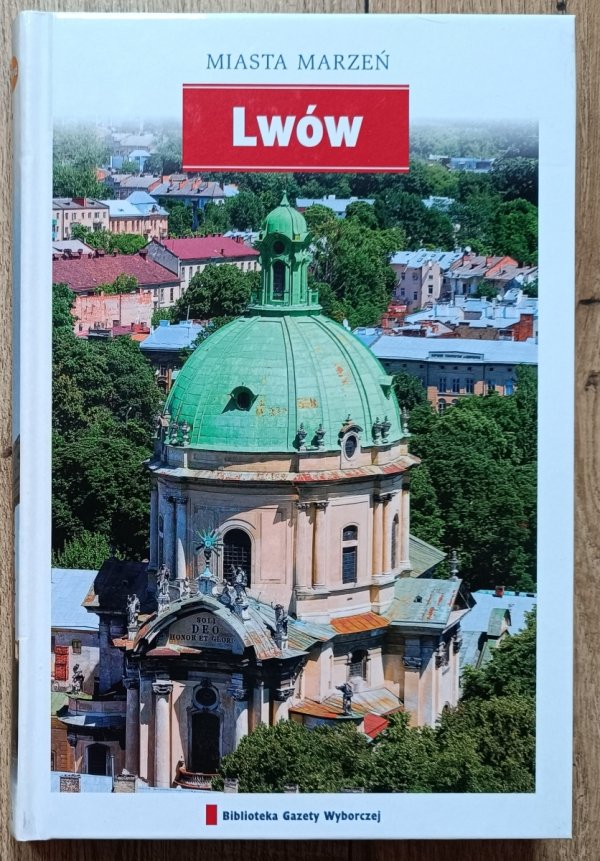 Lwów. Miasta marzeń