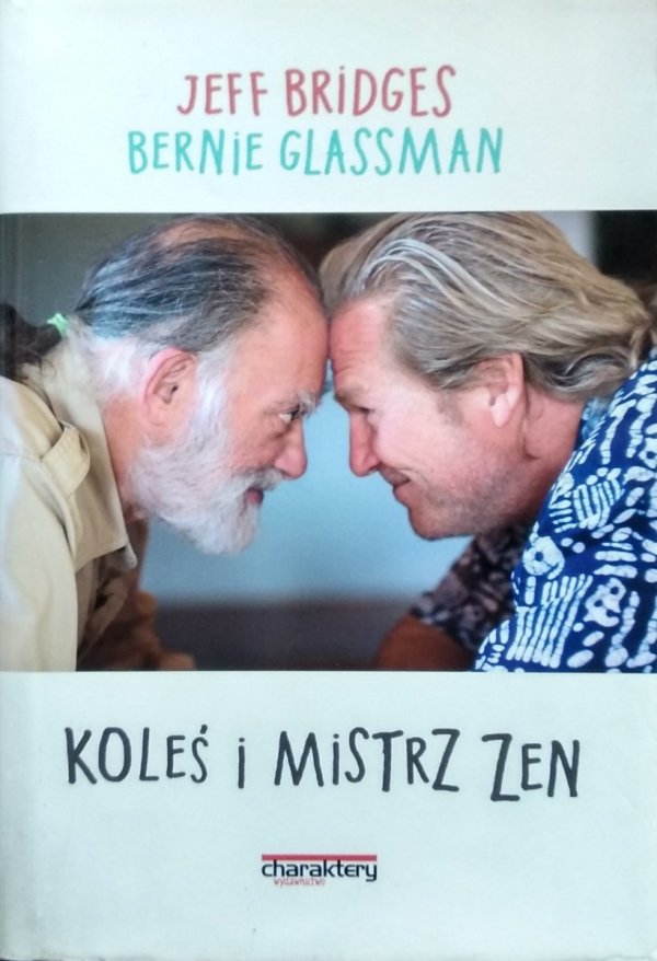 Jeff Bridges, Bernie Glassman • Koleś i mistrz zen