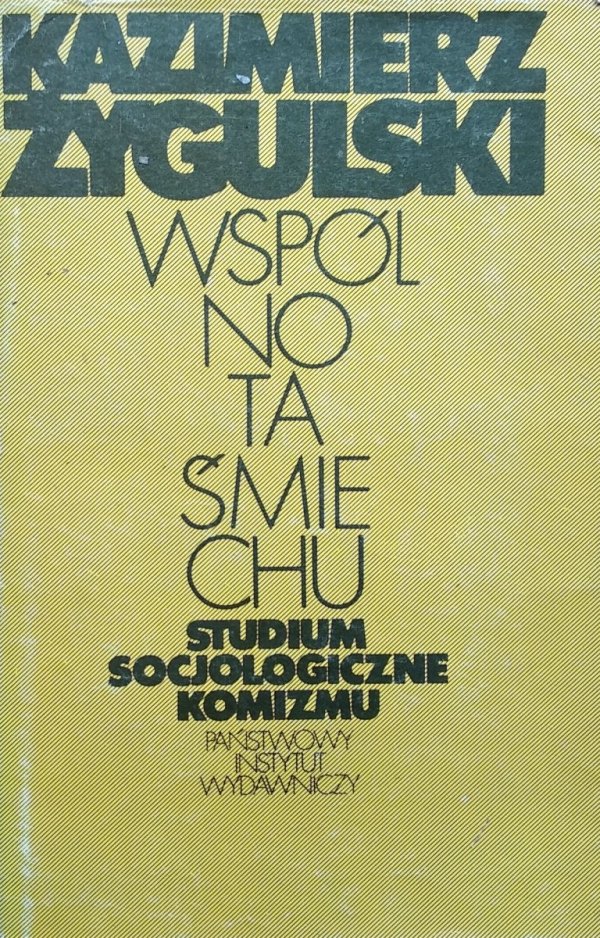 Kazimierz Żygulski • Wspólnota śmiechu. Studium socjologiczne komizmu