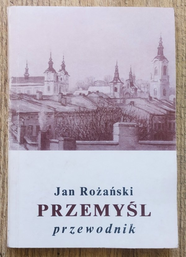 Jan Różański Przemyśl. Przewodnik