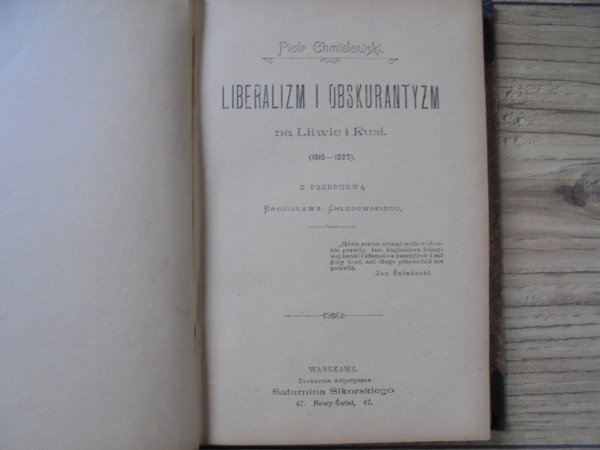 Piotr Chmielowski • Liberalizm i obskurantyzm na Litwie i Rusi 1815-1823