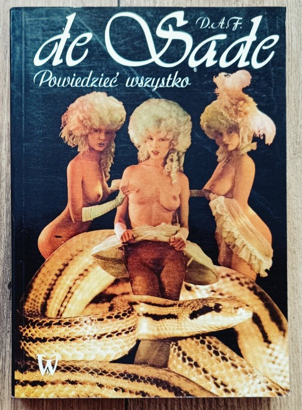 D.A.F. de Sade Powiedzieć wszystko