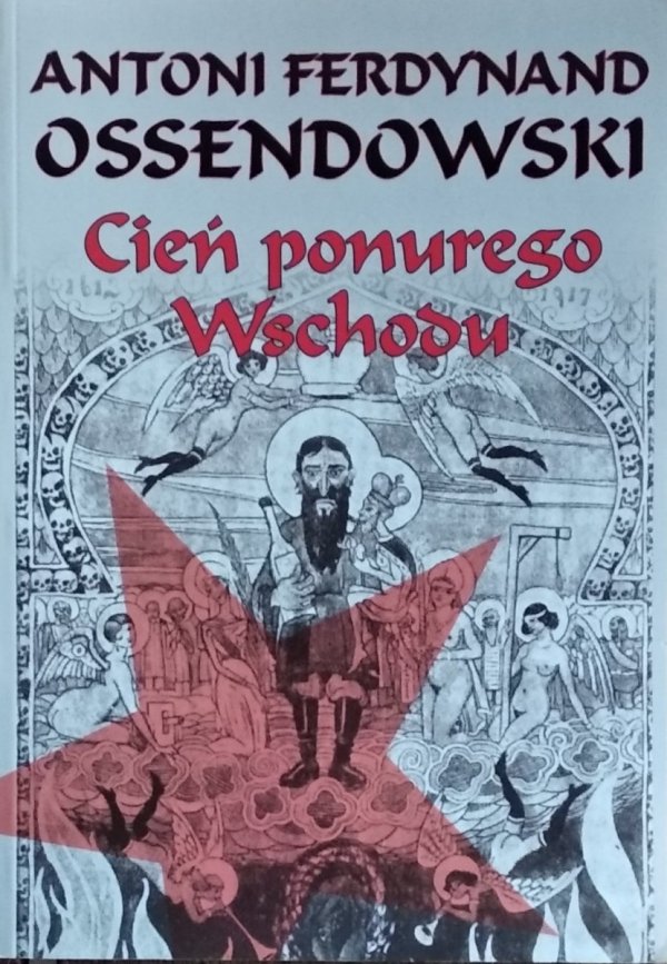 Antoni Ferdynand Ossendowski • Cień ponurego Wschodu