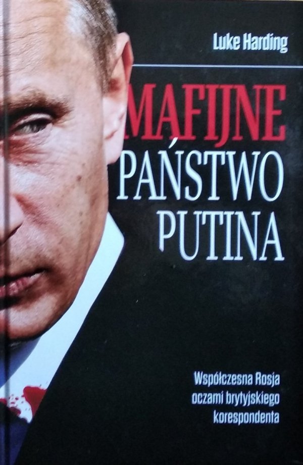 Luke Harding • Mafijne Państwo Putina