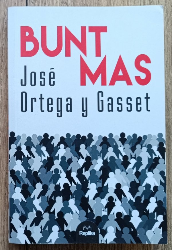 Jose Ortega y Gasset Bunt mas