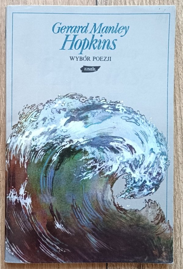 Gerard Manley Hopkins Wybór poezji / Stanisław Barańczak