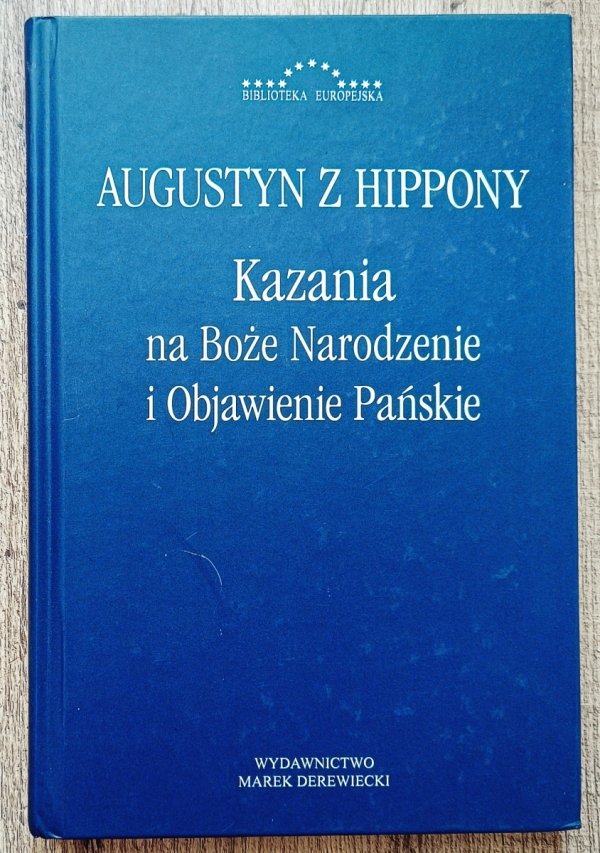 Augustyn z Hippony Kazania na Boże Narodzenie i Objawienie Pańskie