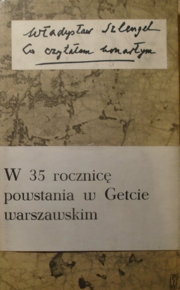 Władysław Szlengel • Co czytałem umarłym. Wiersze getta warszawskiego