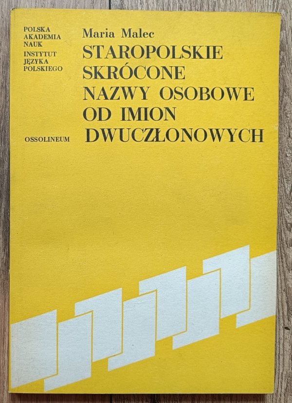 Maria Malec Staropolskie skrócone nazwy osobowe od imion dwuczłonowych