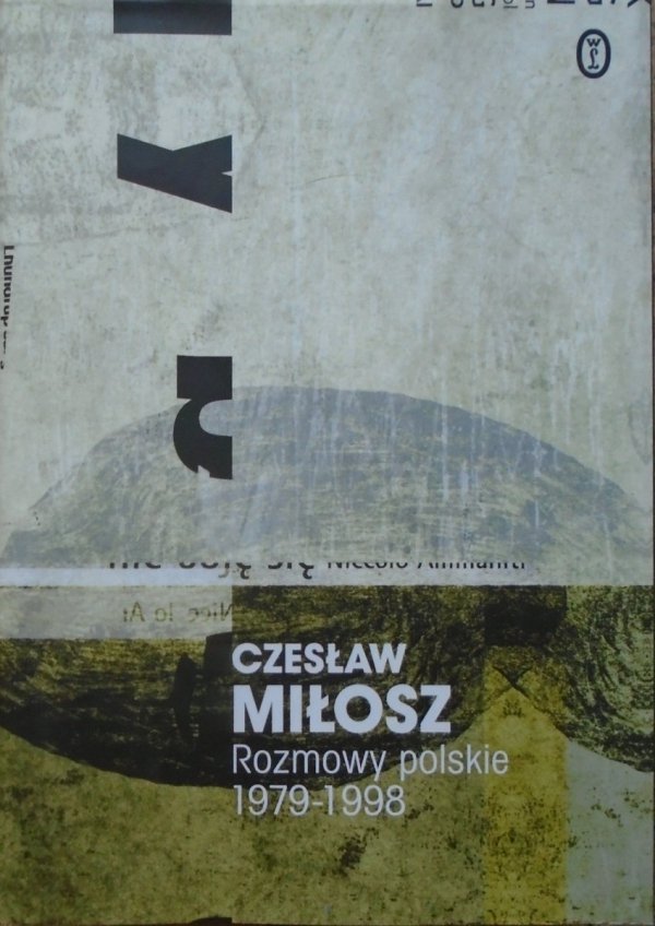 Czesław Miłosz • Rozmowy polskie 1979-1998