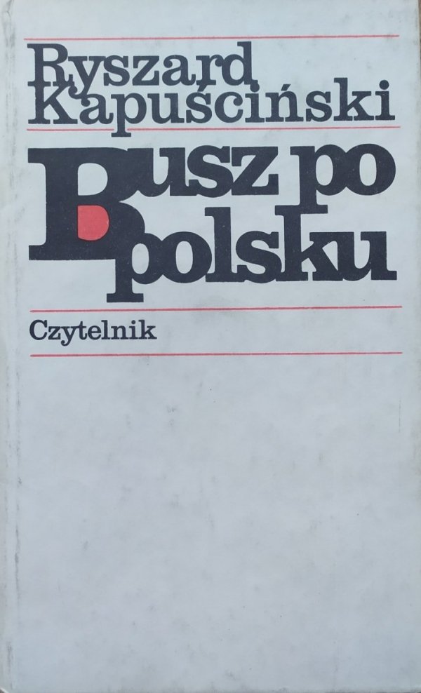 Ryszard Kapuściński Busz po polsku