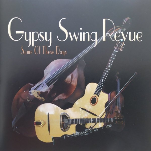 Gypsy Swing Revue Some of These Days CD