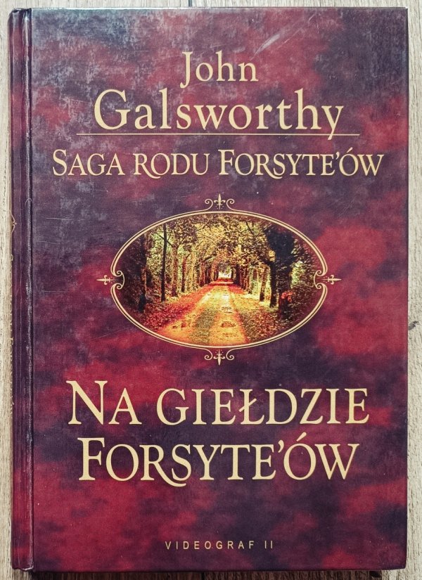 John Galsworthy Saga rodu Forsyte'ów: Na giełdzie Forsyte'ów
