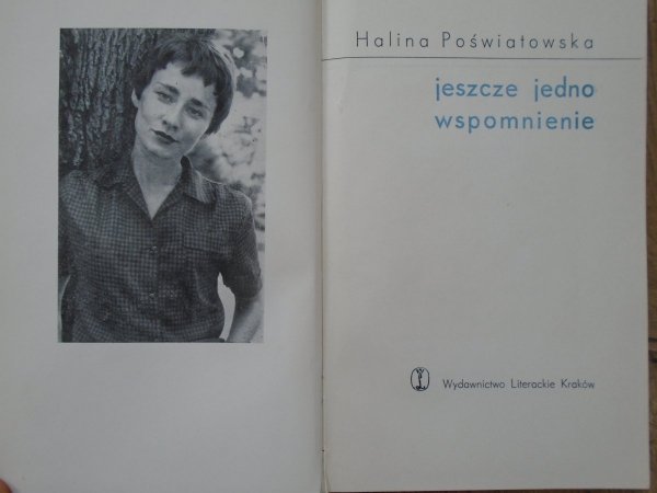 Halina Poświatowska • Jeszcze jedno wspomnienie