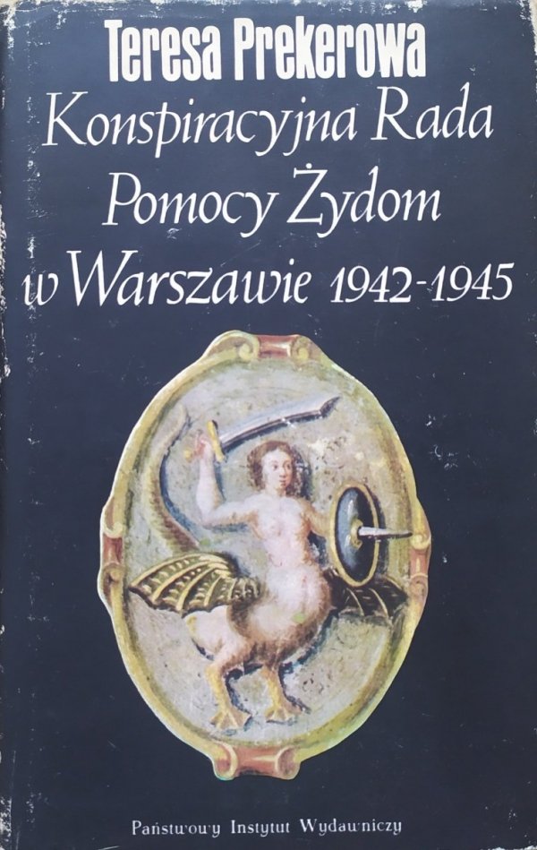 Konspiracyjna Rada Pomocy Żydom w Warszawie 1942-1945 