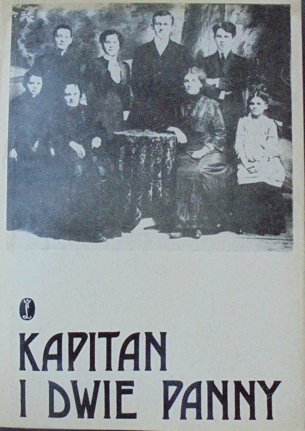 Kapitan i dwie panny • Krakowskie pamiętniki z XIX wieku