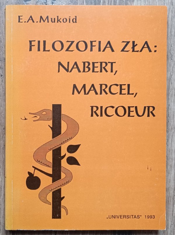 Ewa A. Mukoid Filozofia zła. Nabert, Marcel, Ricoeur