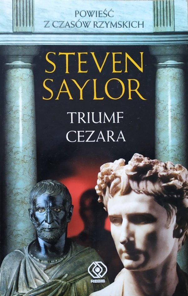 Steven Saylor • Triumf Cezara