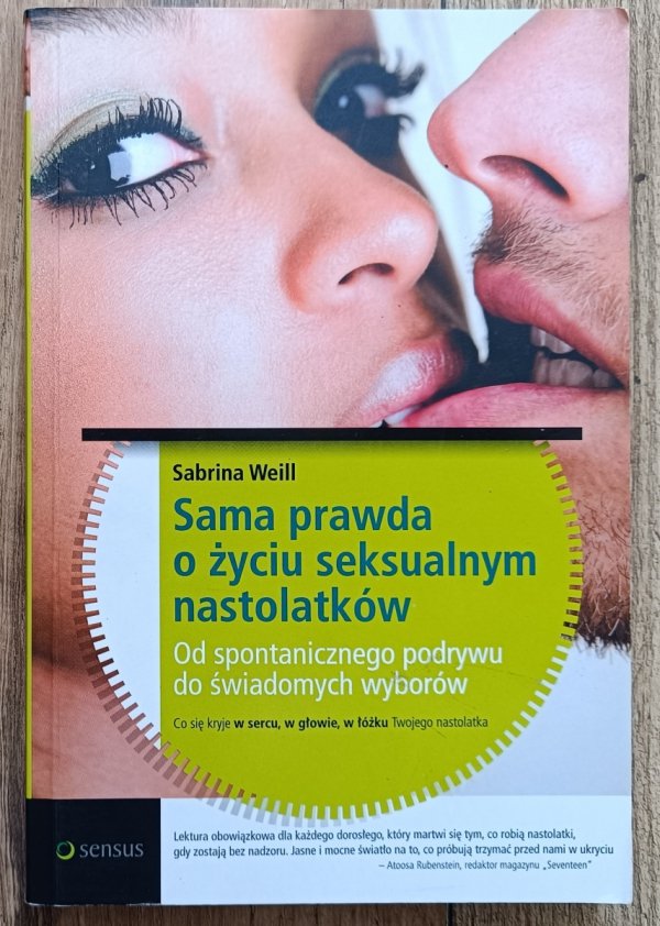 Sabrina Weill Sama prawda o życiu seksualnym nastolatków