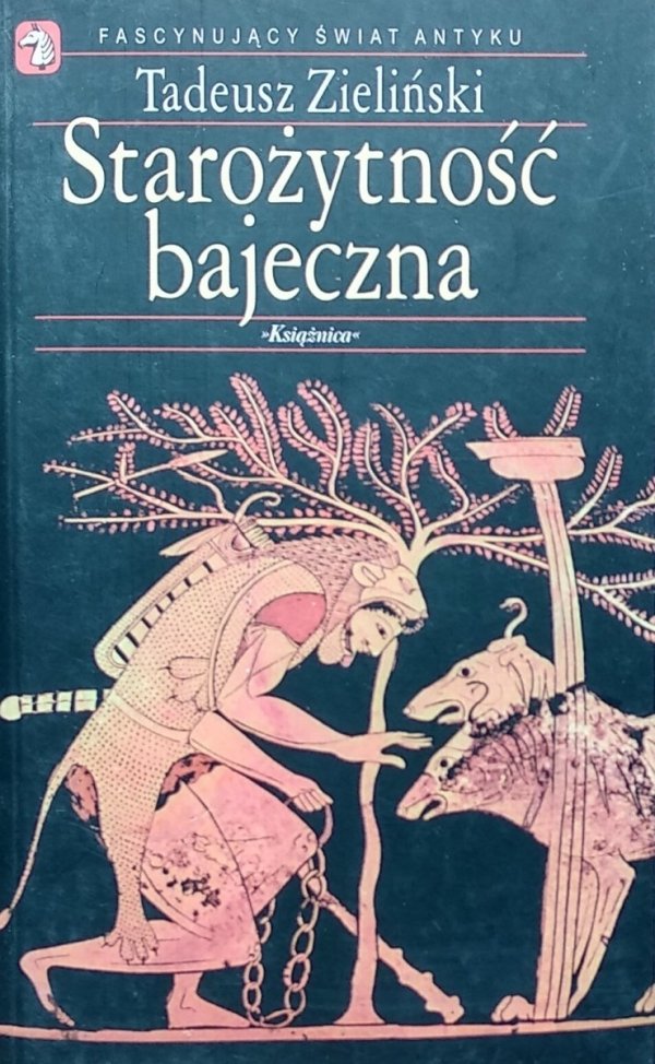 Tadeusz Zieliński • Starożytność bajeczna