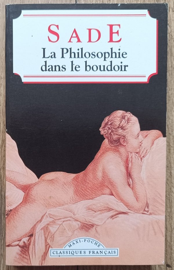 Sade La Philosophie dans le boudoir