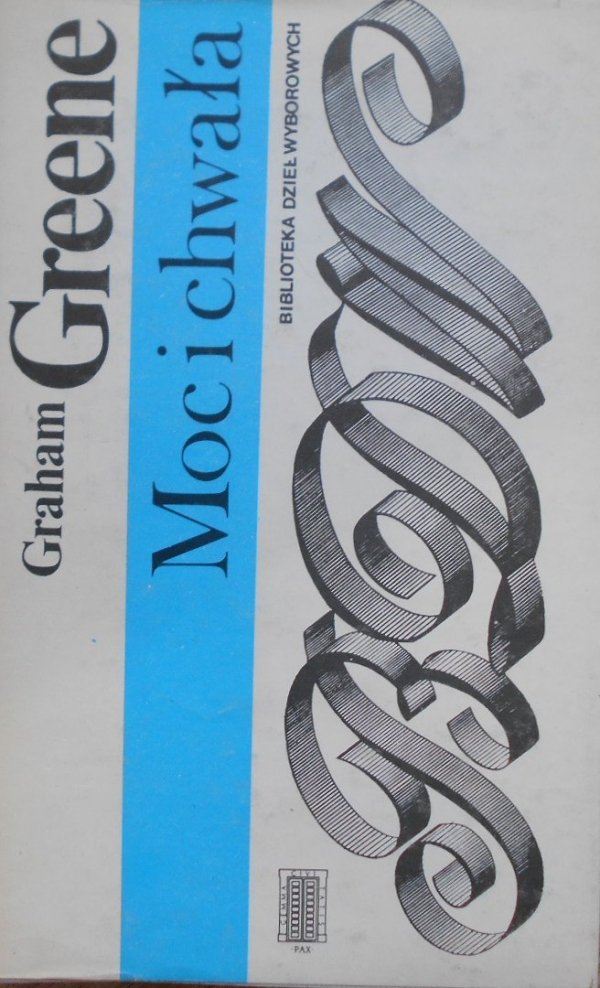 Graham Greene • Moc i chwała