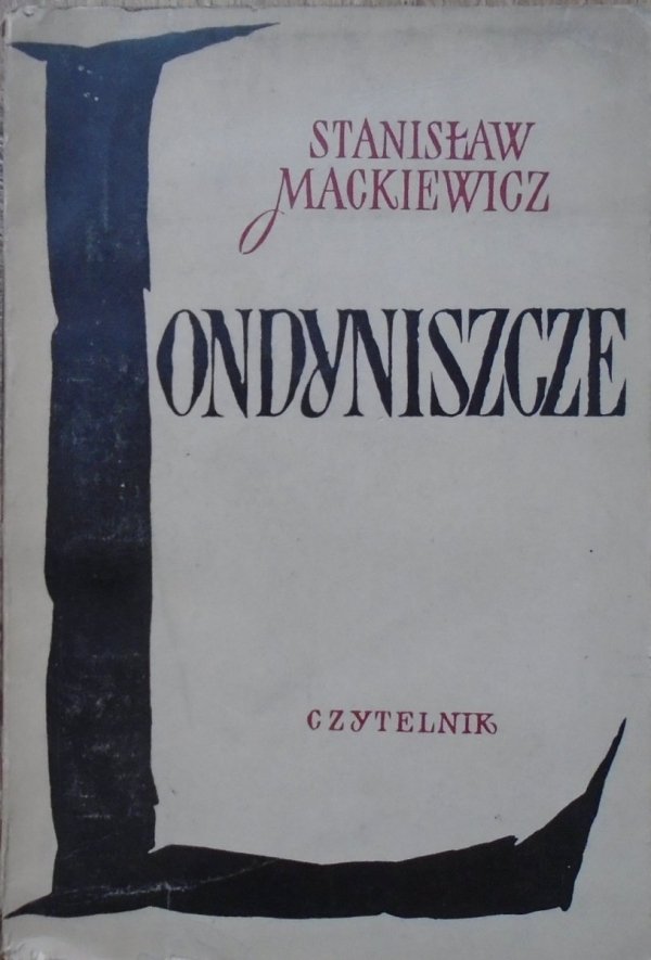Stanisław Mackiewicz • Londyniszcze
