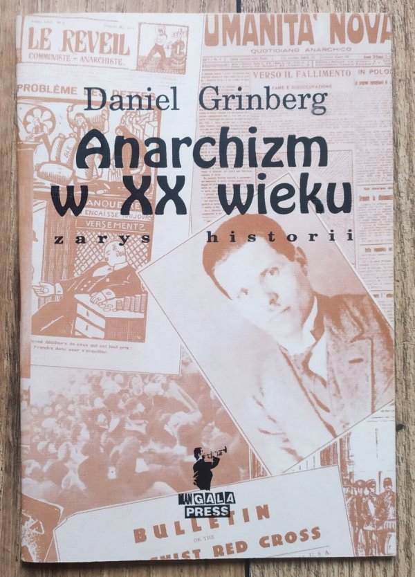 Daniel Grinberg Anarchizm w XX wieku. Zarys historii