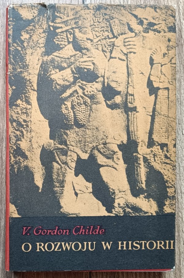 V. Gordon Childe O rozwoju w historii
