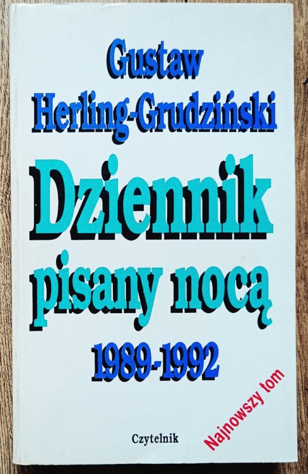 Gustaw Herling-Grudziński Dziennik pisany nocą 1989-1992