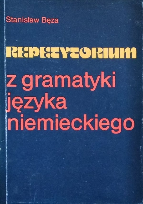 Stanisław Bęza •  Repetytorium z gramatyki języka niemieckiego