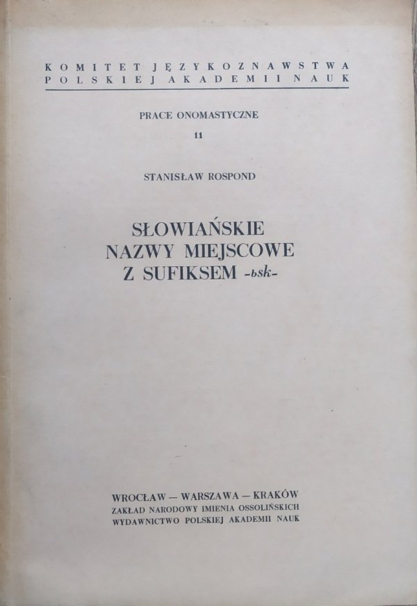 Stanisław Rospond Słowiańskie nazwy miejscowe z sufiksem -bsk-