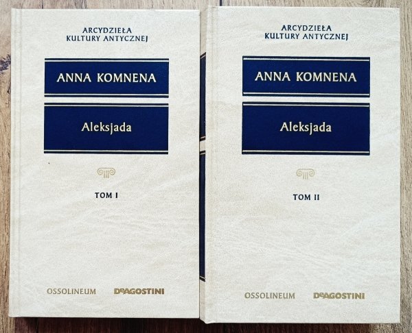 Anna Komnena Aleksjada [Arcydzieła Kultury Antycznej]