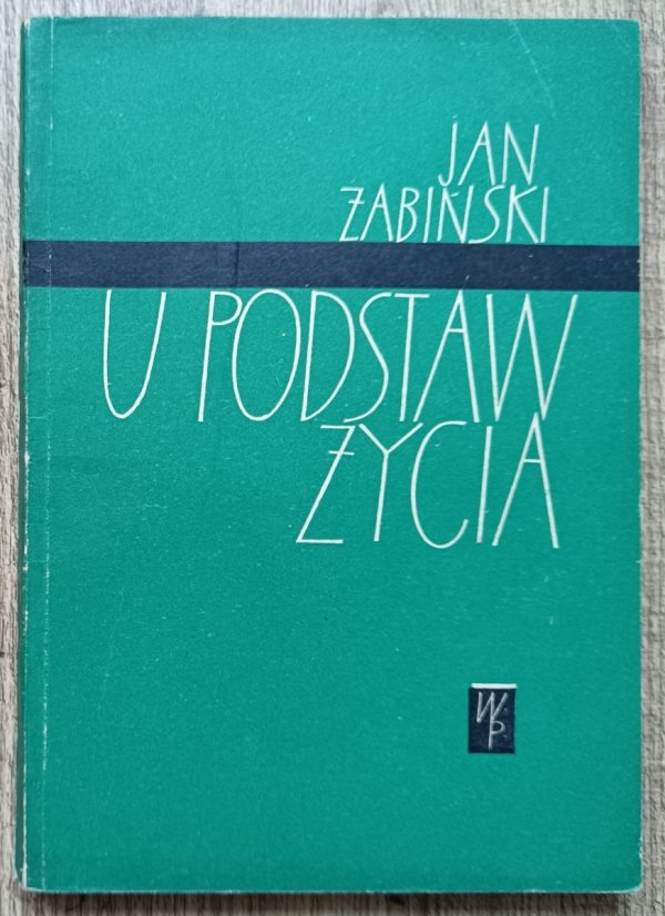 Jan Żabiński U podstaw życia