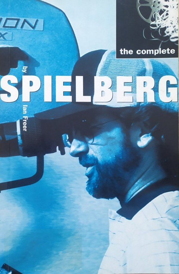Ian Freer The Complete Spielberg