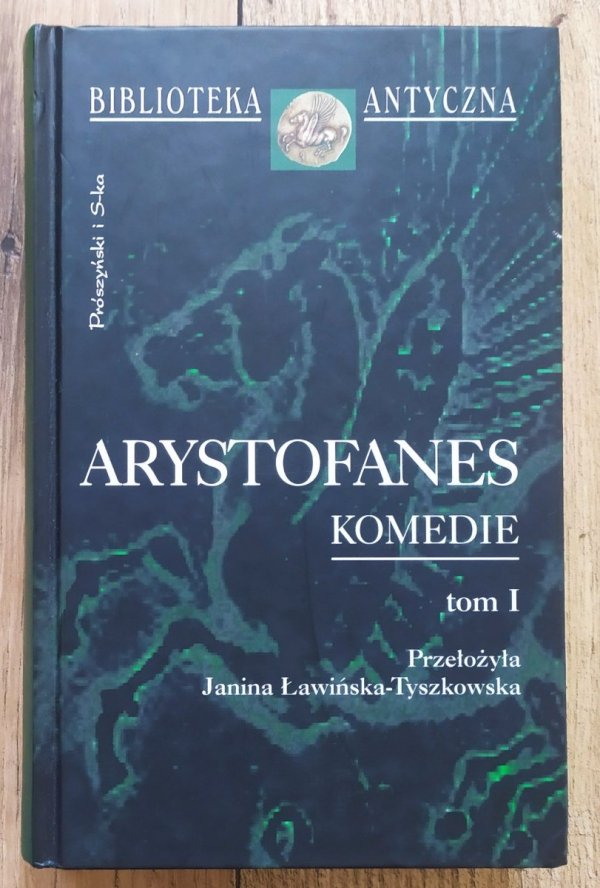 Arystofanes Komedie tom 1. [Biblioteka Antyczna]